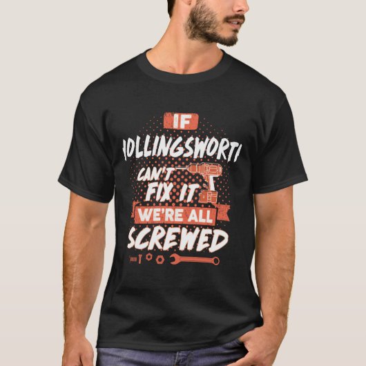 Als HOLLINGSWORTH het niet kan oplossen, zijn we a T-shirt (Voorkant)