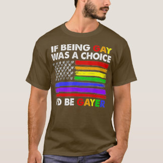 Als homo een keuze was, ben je een homepage. t-shirt