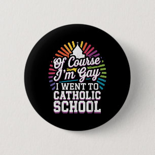 Als homo ging ik naar de katholieke school ronde button 5,7 cm