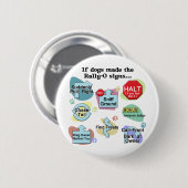 Als honden een ringsignaal afgeven ronde button 5,7 cm (Voorkant /achterkant)