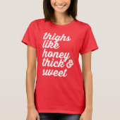 ALS HONEY THICK EN SWEET T-SHIRT (Voorkant)