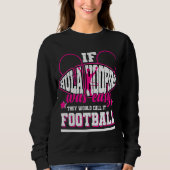 Als Hula Hooping makkelijk was, zouden ze het Foot Trui (Voorkant)