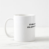 Als Idioten op bomen groeiden, zou dit een ... Koffiemok (Links)