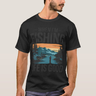 Als ik aan het vissen ben is het leven goed t-shirt