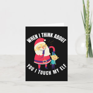 Als ik aan je denk, raak ik mijn elf Kerstmis aan Kaart