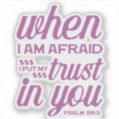 Als ik bang ben Psalm 56:3 Bijbelvers Geloof Sticker (Voorkant)