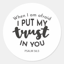 Als ik bang ben, vertrouw ik op je citaten ronde sticker
