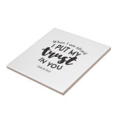 Als ik bang ben, vertrouw ik op je citaten tegeltje (Zijkant)