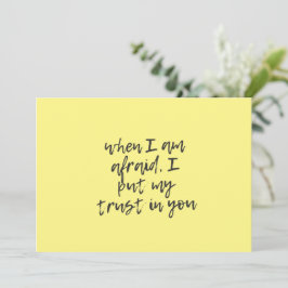 Als ik bevreesd ben, zet ik mijn vertrouwen in u kaart