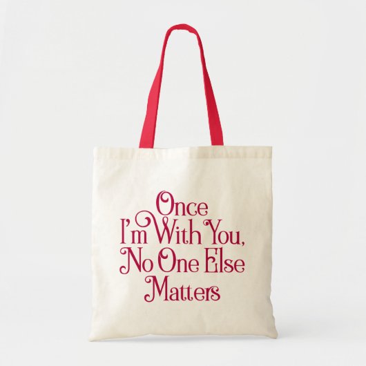 Als ik bij je ben, is er niemand meer. tote bag (Voorkant)