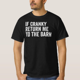 Als ik chagrijnig ben, breng me dan terug naar de  t-shirt