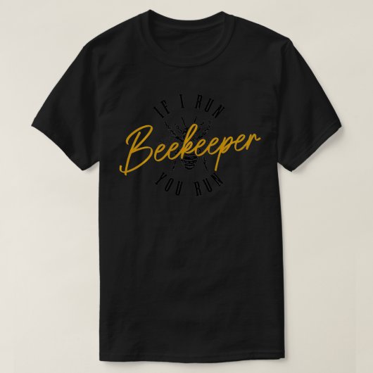 Als ik de bijenteelt laat rennen, laat ik je bijen t-shirt (Design voorkant)
