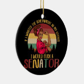 Als ik de regering in mijn Uterus Rosie wilde.. Keramisch Ornament (Rechts)