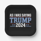 Als ik de verkiezing van Trump in 2024 Gezegde Papieren Bordje (Voorkant)