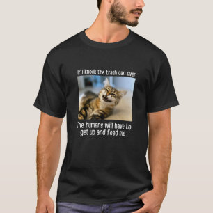 Als ik de vuilnisbak omver gooi Kattenmeme Huisdie T-shirt