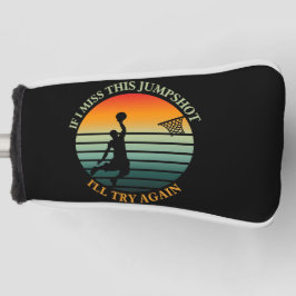 Als ik deze jumpshot mis, probeer ik het nog een k golfheadcover