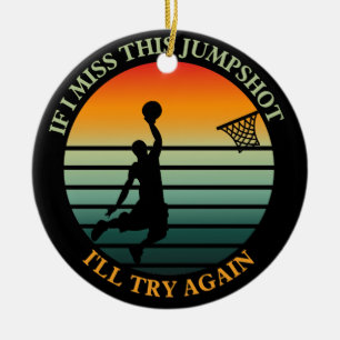 Als ik deze jumpshot mis, probeer ik opnieuw Ornam Keramisch Ornament