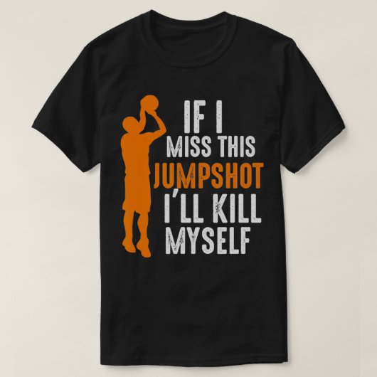 Als ik deze Jumpshot mis, zal ik mijn eigen Basket T-shirt (Design voorkant)