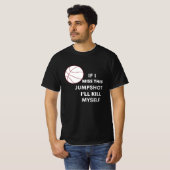 als ik deze sprong mis zal ik mezelf doden t-shirt (Voorkant volledig)