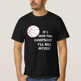 als ik deze sprong mis zal ik mezelf doden t-shirt