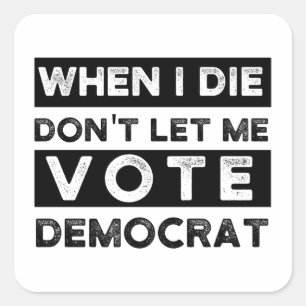 als ik die dont niet ben , laat ik dan democratisc vierkante sticker