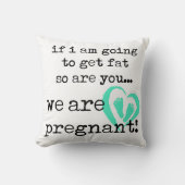 Als ik dik word, ben je ook zwanger kussen (Voorkant)