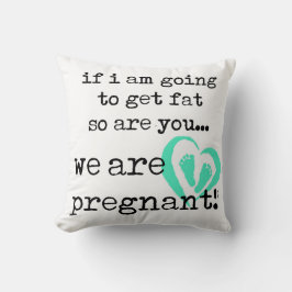 Als ik dik word, ben je ook zwanger kussen