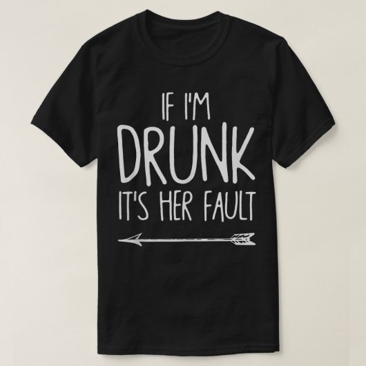 Als ik Drink haar haar schuld schattig grappig bes T-shirt (Design voorkant)
