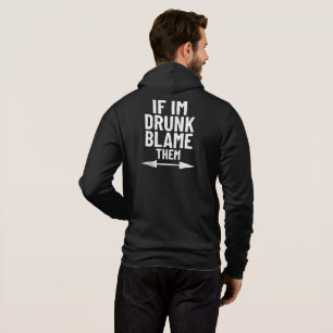 Als ik dronken ben, beschuldig ze dan hoodie