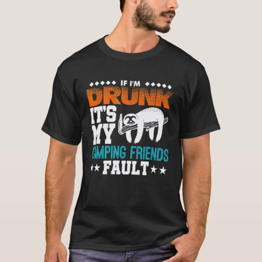 Als ik dronken ben is het de schuld van mijn kampe t-shirt (Voorkant)