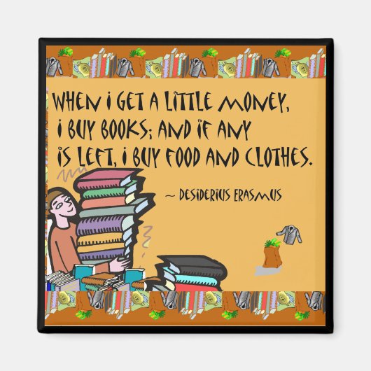 Als ik een beetje geld krijg, koop ik boeken magneet (Voorkant)