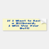 Als ik een Billboard wil huren Bumpersticker (Voorkant)