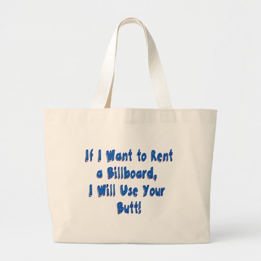 Als ik een Billboard wil huren Grote Tote Bag (Voorkant)