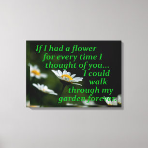 Als ik een bloem had voor elke keer dat ik aan je canvas afdruk