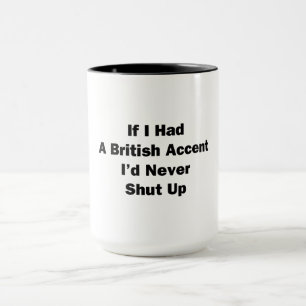Als ik een Brits accent had Mok