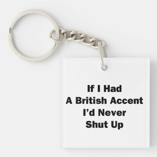 Als ik een Brits accent had Sleutelhanger (Voorkant)