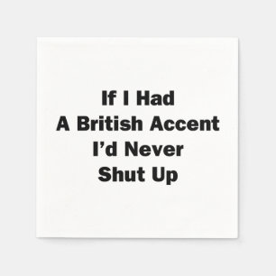 Als ik een Britse Accent had Servet