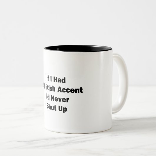 Als ik een Britse Accent had Tweekleurige Koffiemok (Voorkant rechts)