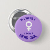 Als ik een meisje was, zou ik een Button van het n (Voorkant /achterkant)