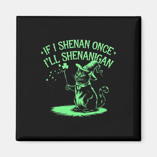 Als ik eenmaal shenanigans doe, zal ik St. Patrick Magneet (Voorkant)