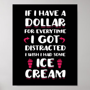 Als ik elke keer dat ik afgeleid werd een dollar k poster
