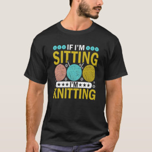 Als ik ga zitten, dan heb ik Knitter Yarn nodig. T-shirt