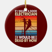 Als ik geen goede elektricien, grappige elektricie keramisch ornament (Achterkant)