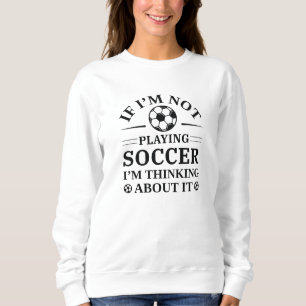 Als ik geen voetbal speel, denk ik eraan trui