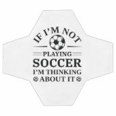 Als ik geen voetbal speel, denk ik erover na. (Enkel)