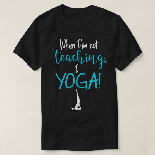 Als ik geen YOGA geef 1 T-shirt (Design voorkant)