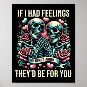 Als ik gevoelens had Schattige Grappige Skelet Val Poster