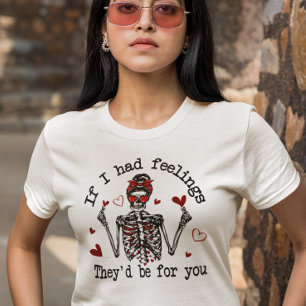 Als ik gevoelens had, waren ze voor jou t-shirt