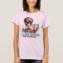 Als ik gevoelens had, zouden ze voor jou zijn