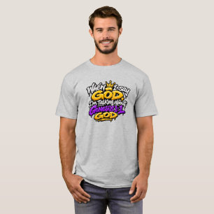 Als ik God zeg… T-shirt